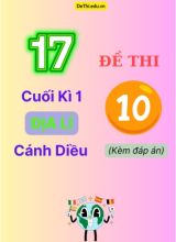 Tổng hợp 17 Đề thi cuối kì 1 Địa Lí 10 Cánh Diều (Kèm đáp án)